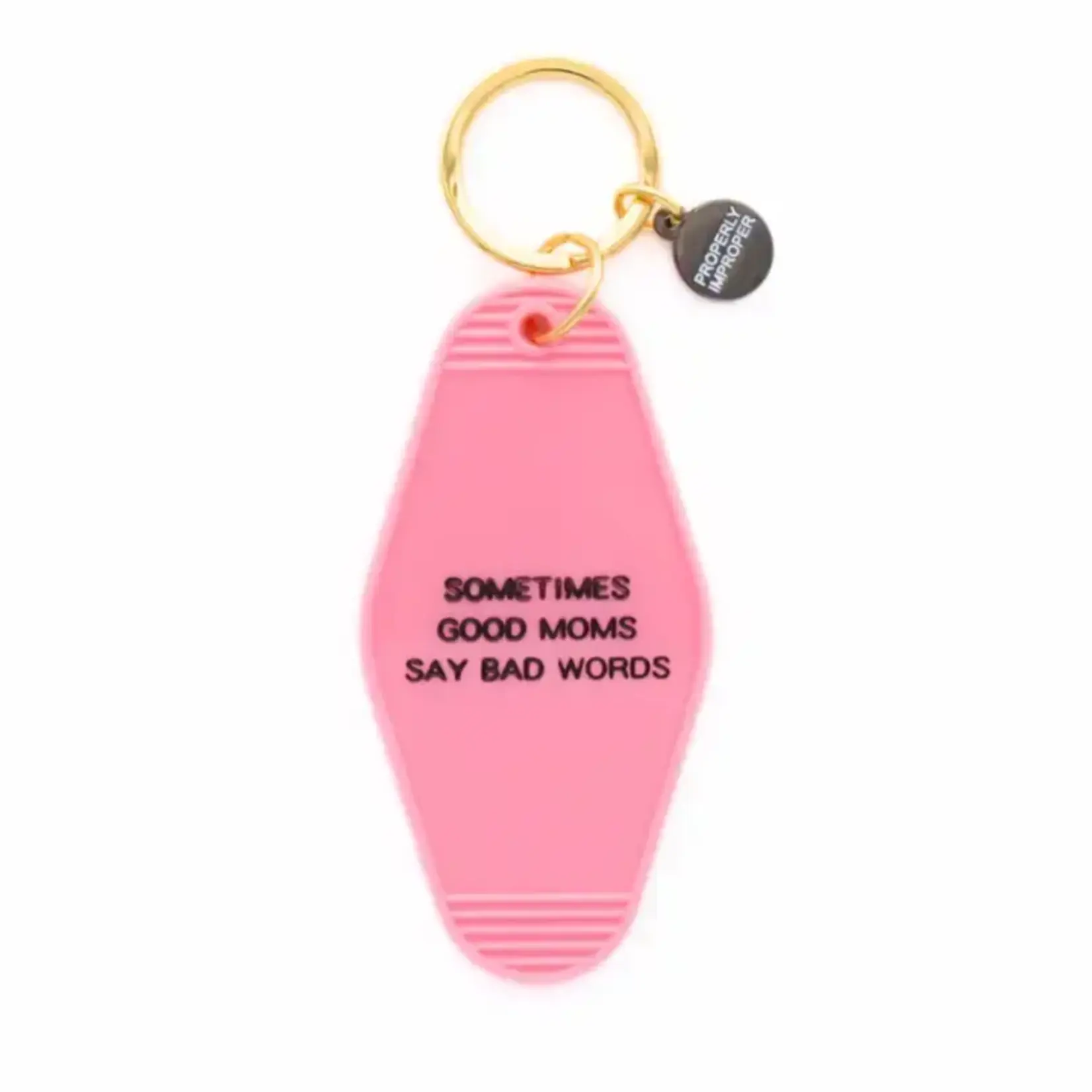 Properly Improper Hot Stamped Motel Keychain - Sometimes Good Moms