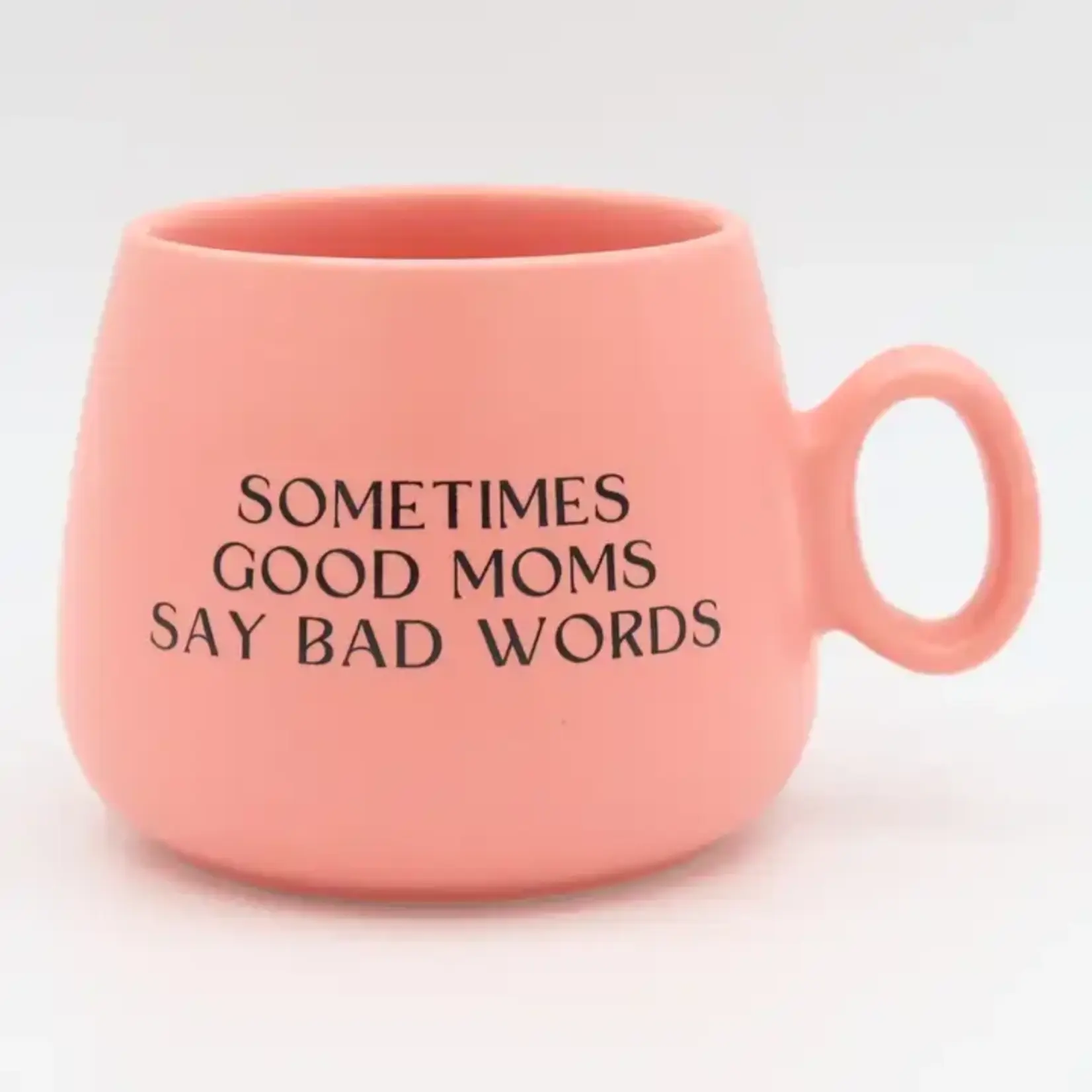Properly Improper Cappuccino Mug - Sometimes Good Moms Say Bad Words