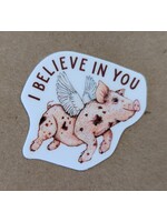 Nice Enough Pigs Fly Mini Sticker (I Believe In You)