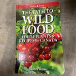 The Path to Wild Food Edible Plants Guide