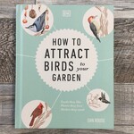 How To Attract Birds to Your Garden