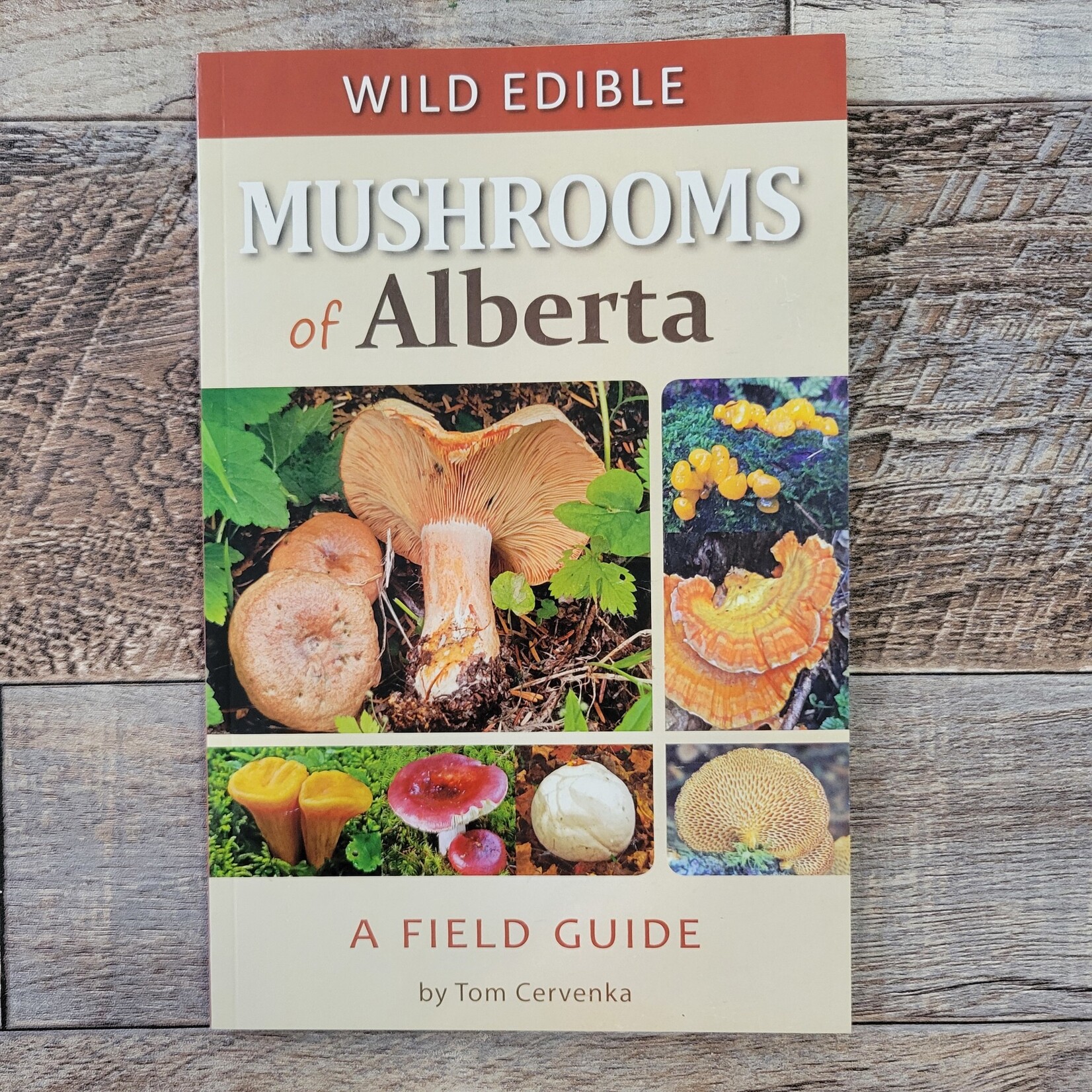 Wild Edible Mushrooms of Alberta Book