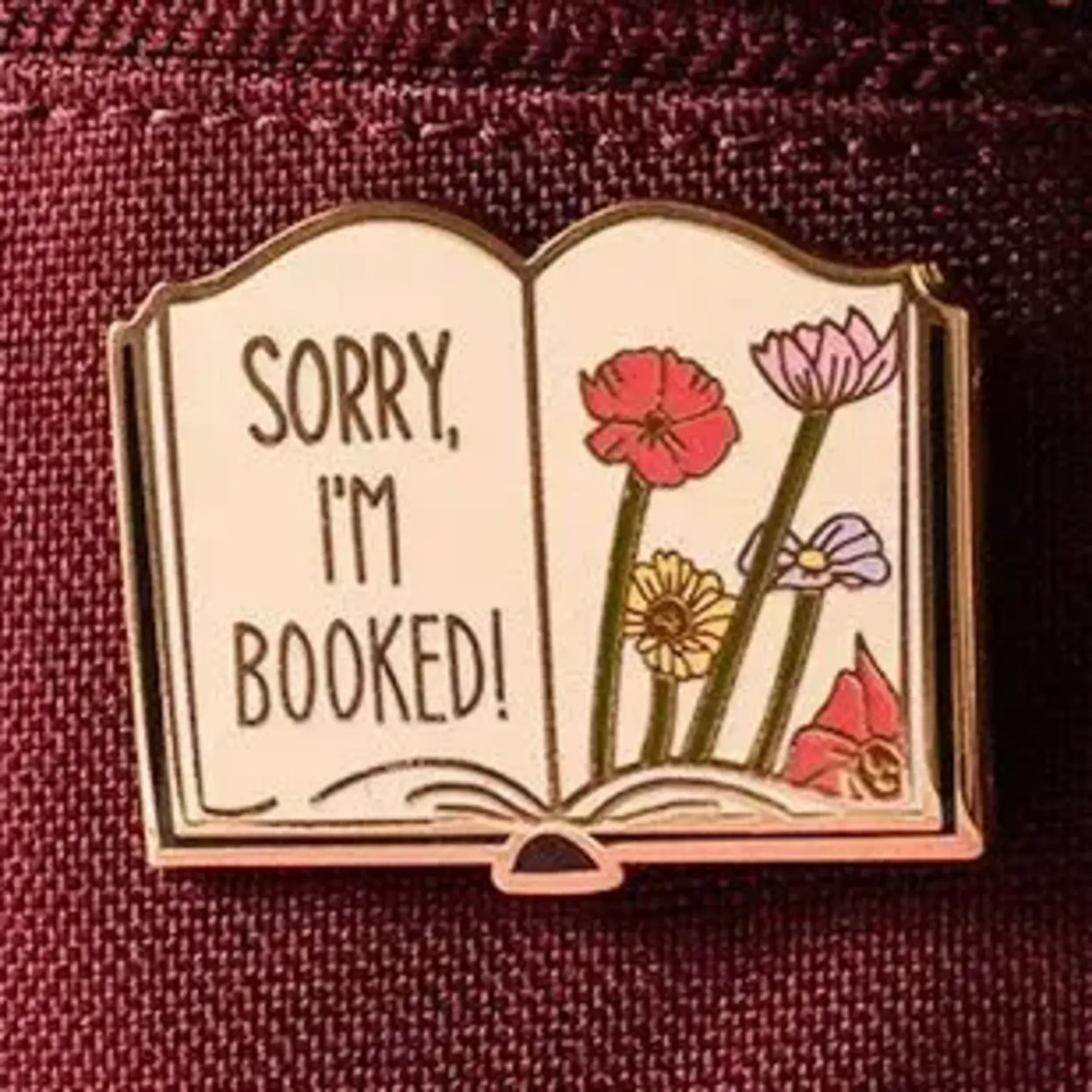 Sorry I'm Booked Enamel Pin