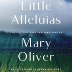 Little Alleluias - Collected Poetry and Prose