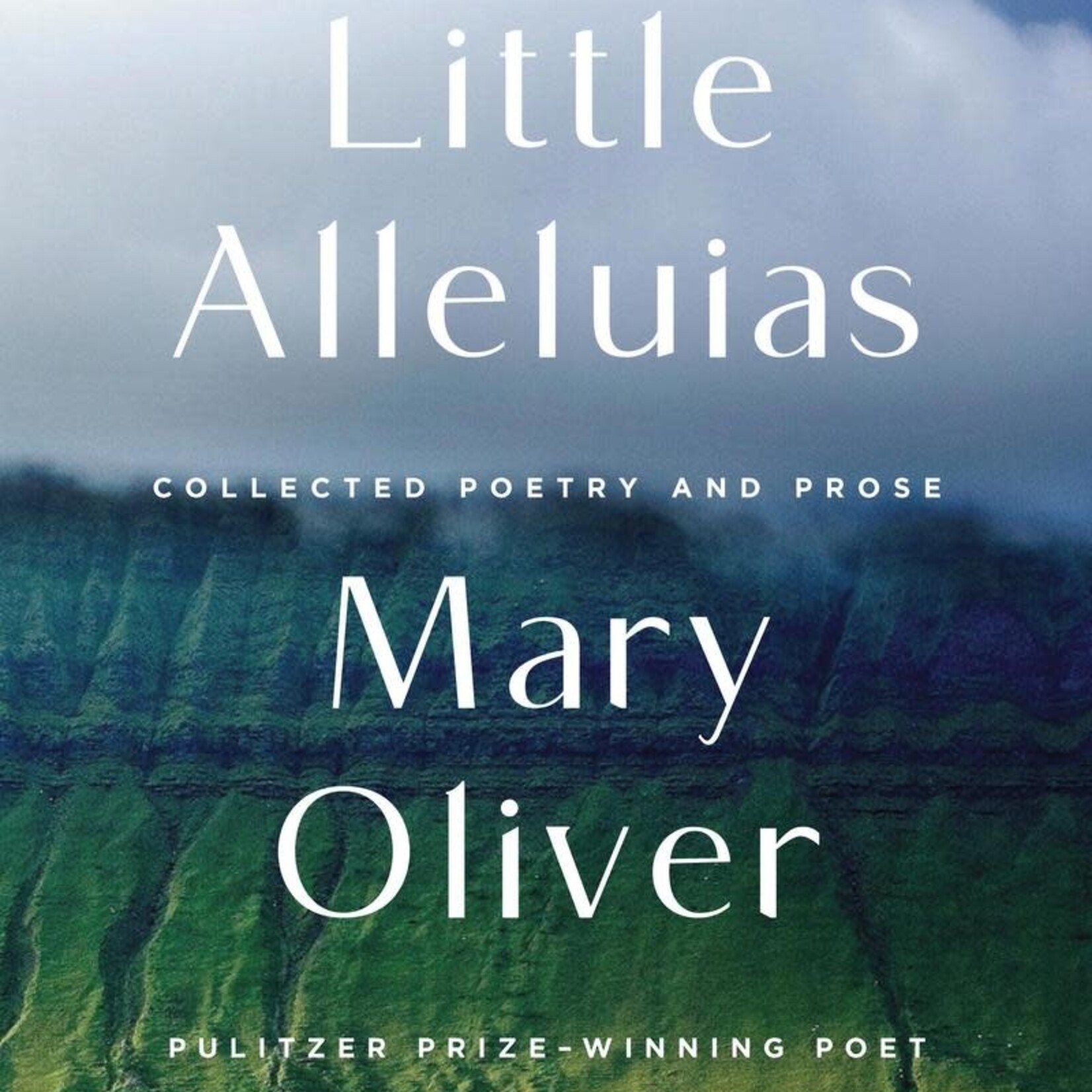 Little Alleluias - Collected Poetry and Prose