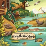 Discovering the World of Nature Along the Riverbank Book