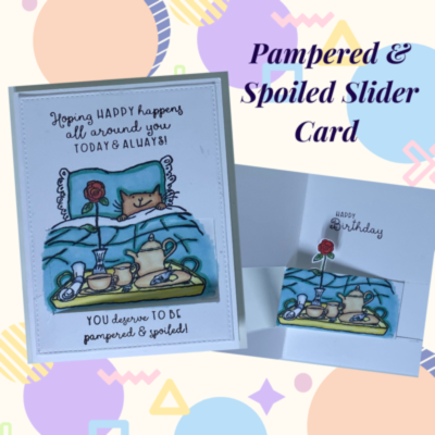 Pampered & Spoiled Slider Card