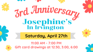 Josephine's In Irvington celebrates turning THREE!!