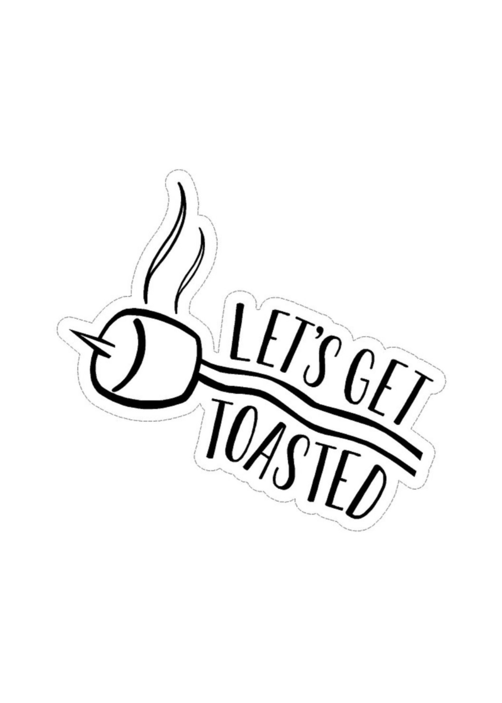 Small Sticker (Get Toasted)