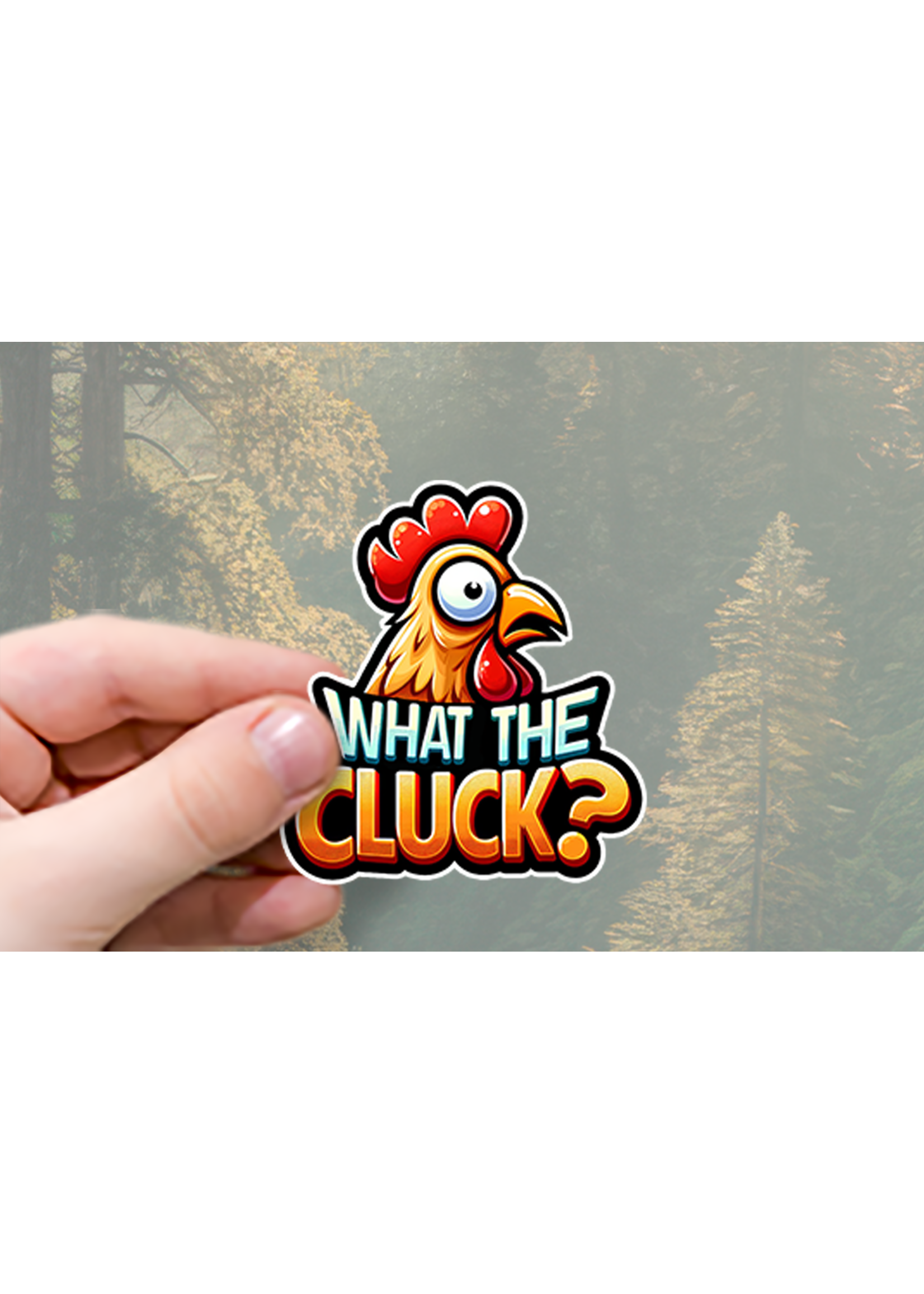 Sticker (What the Cluck) 2"