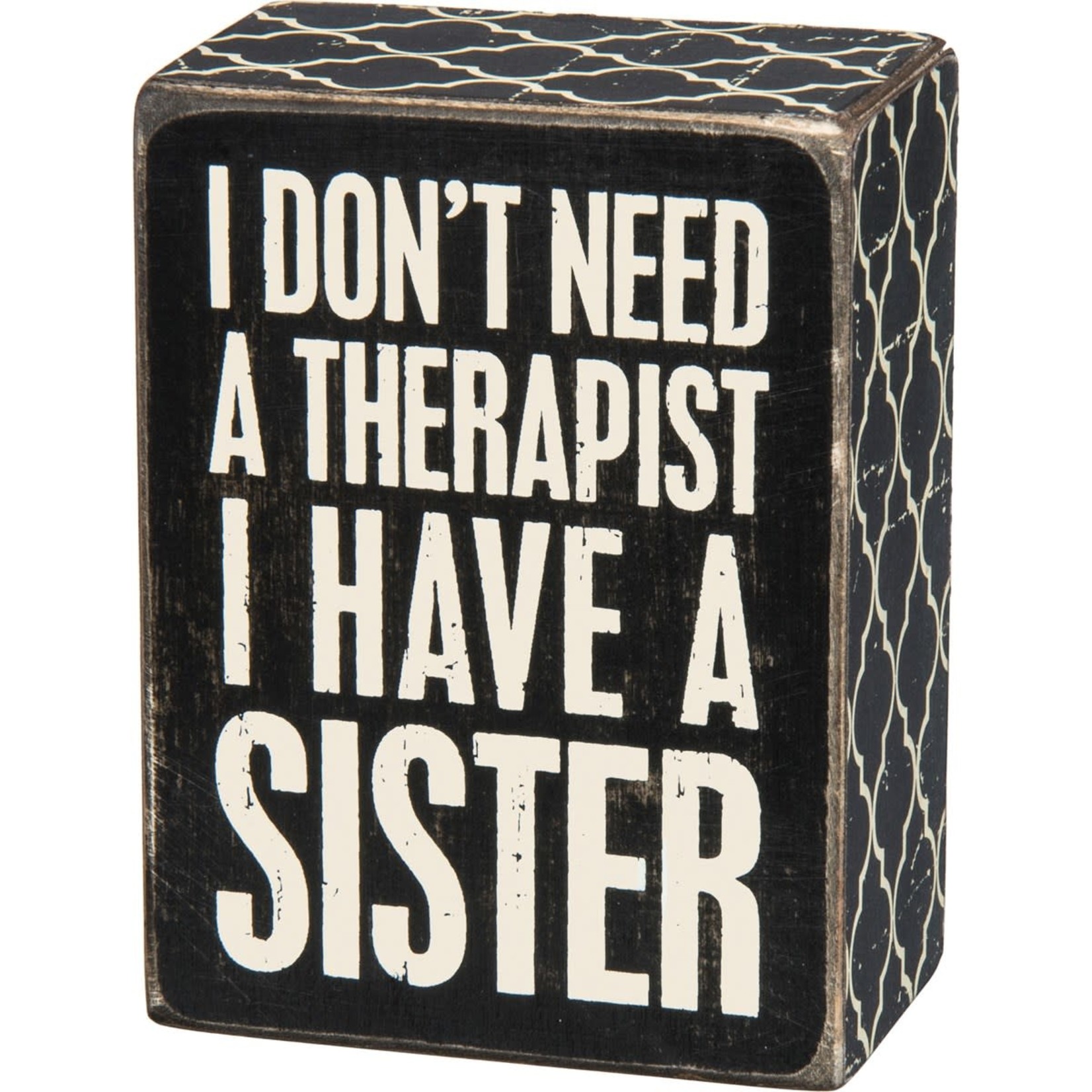 "I HAVE A SISTER" BOX SIGN