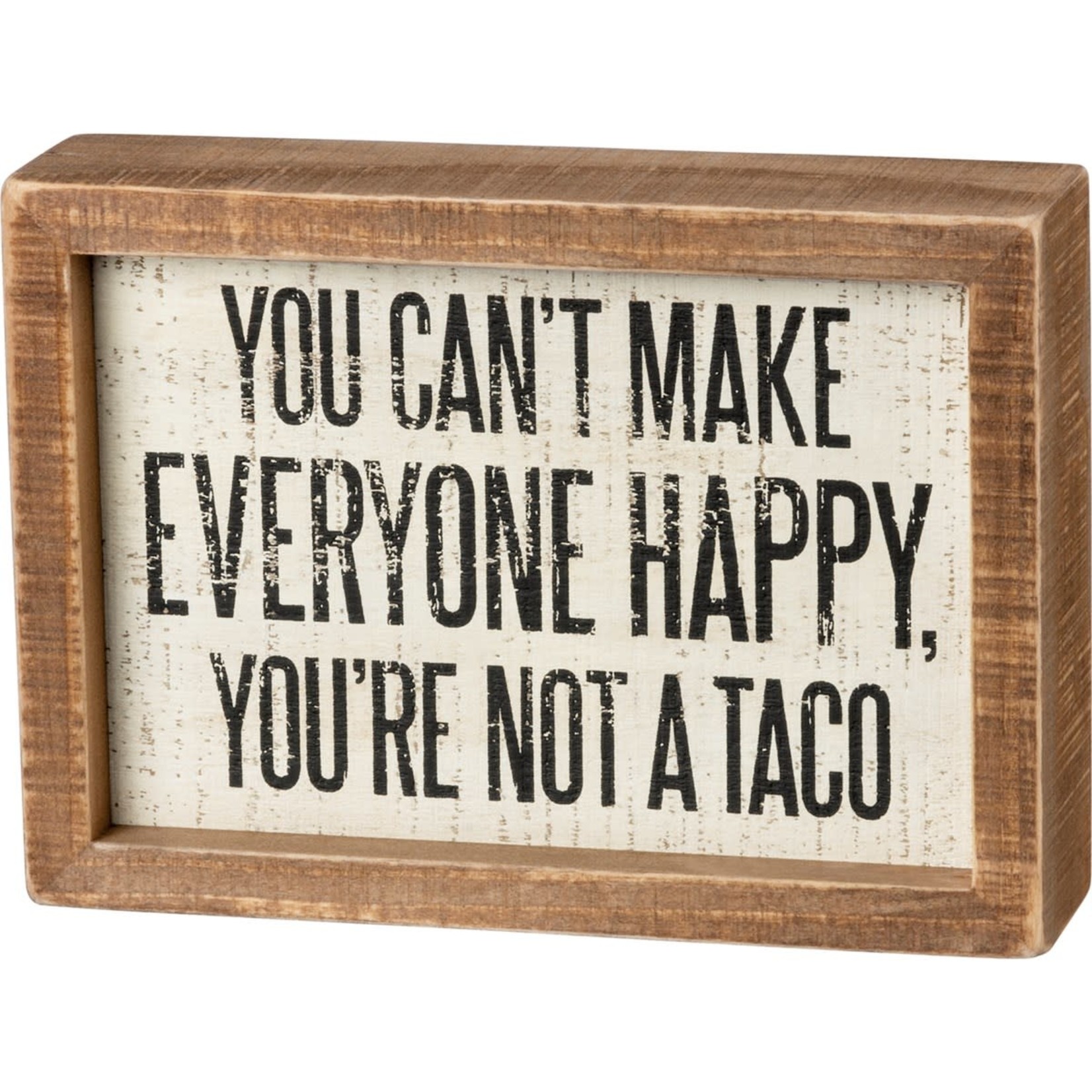 INSET BOX SIGN  YOUR NOT A TACO