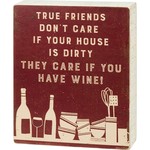 BOX SIGN - TRUE FRIENDS/WINE