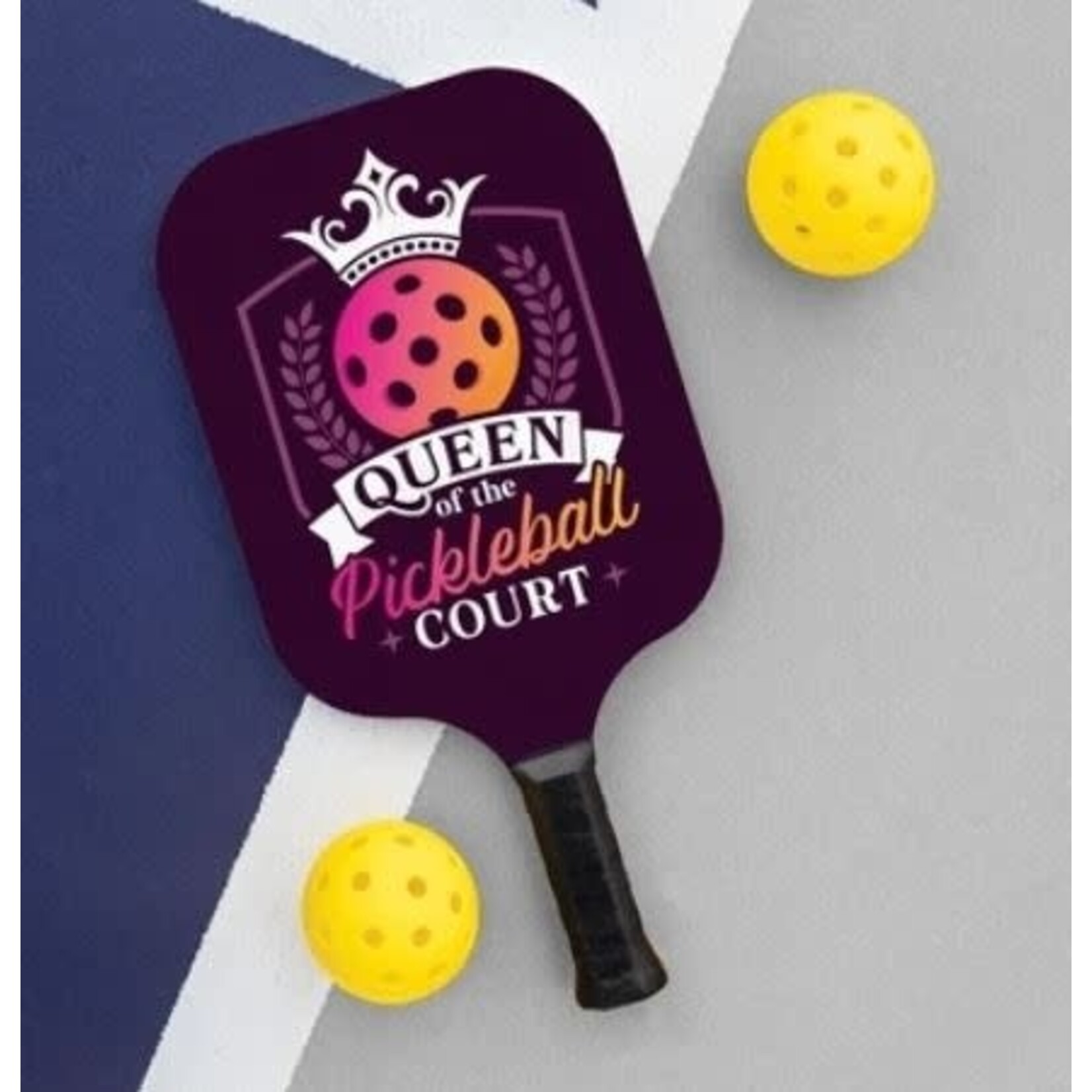 QUEEN OF THE PICKLEBALL COURT PADDLE