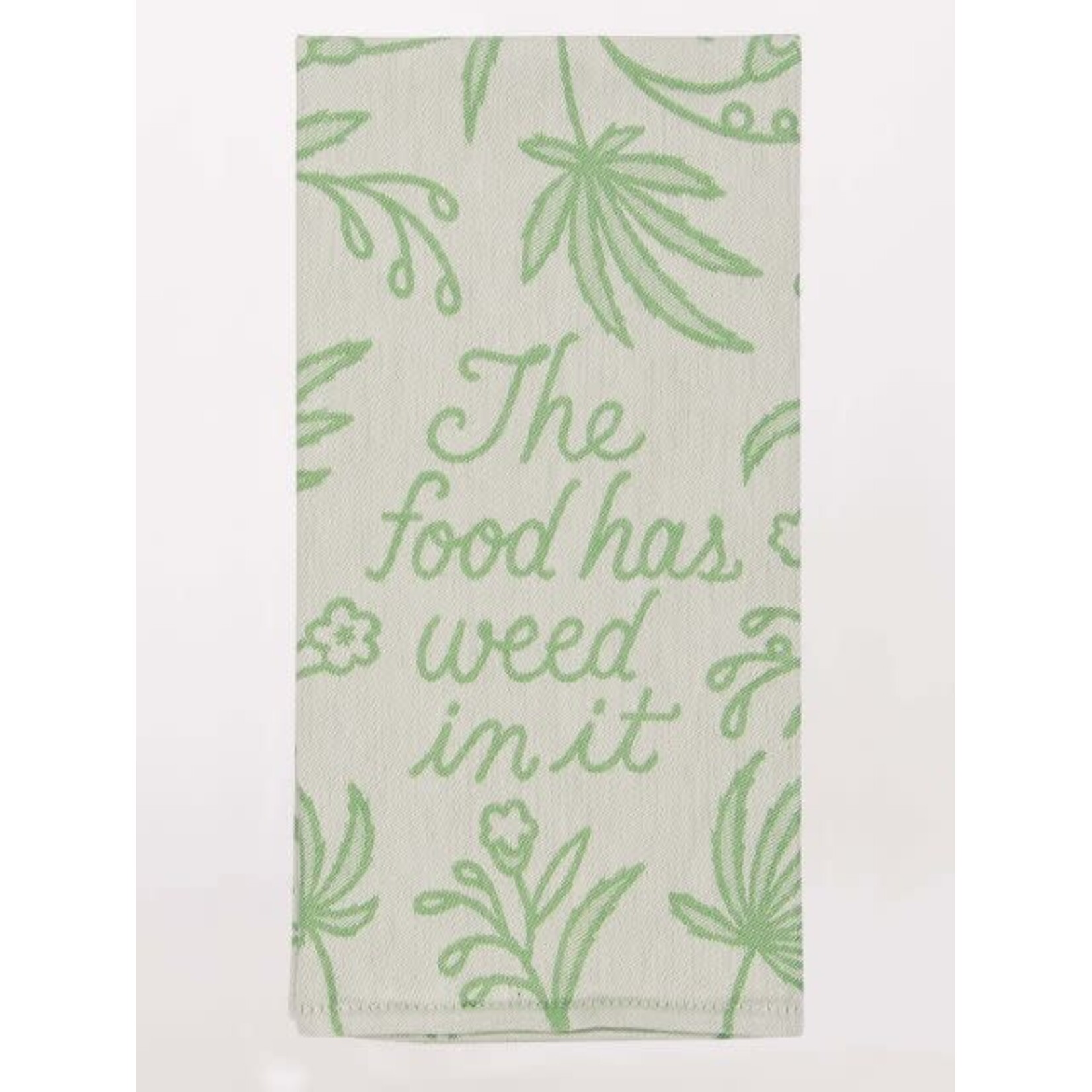 Blue Q Dish Towel - The Food Has Weed In It