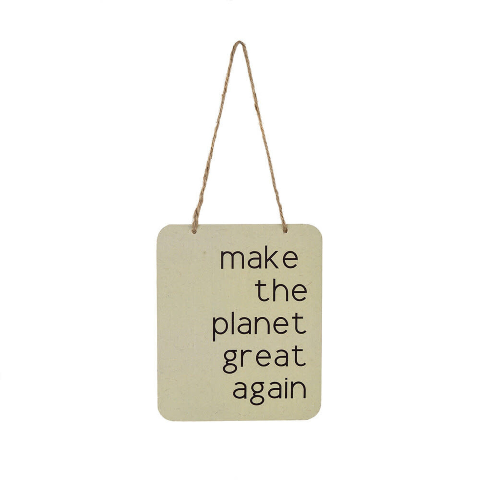 Make the Planet Great Again Sign