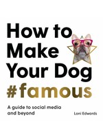 HOW TO MAKE YOUR DOG #FAMOUS