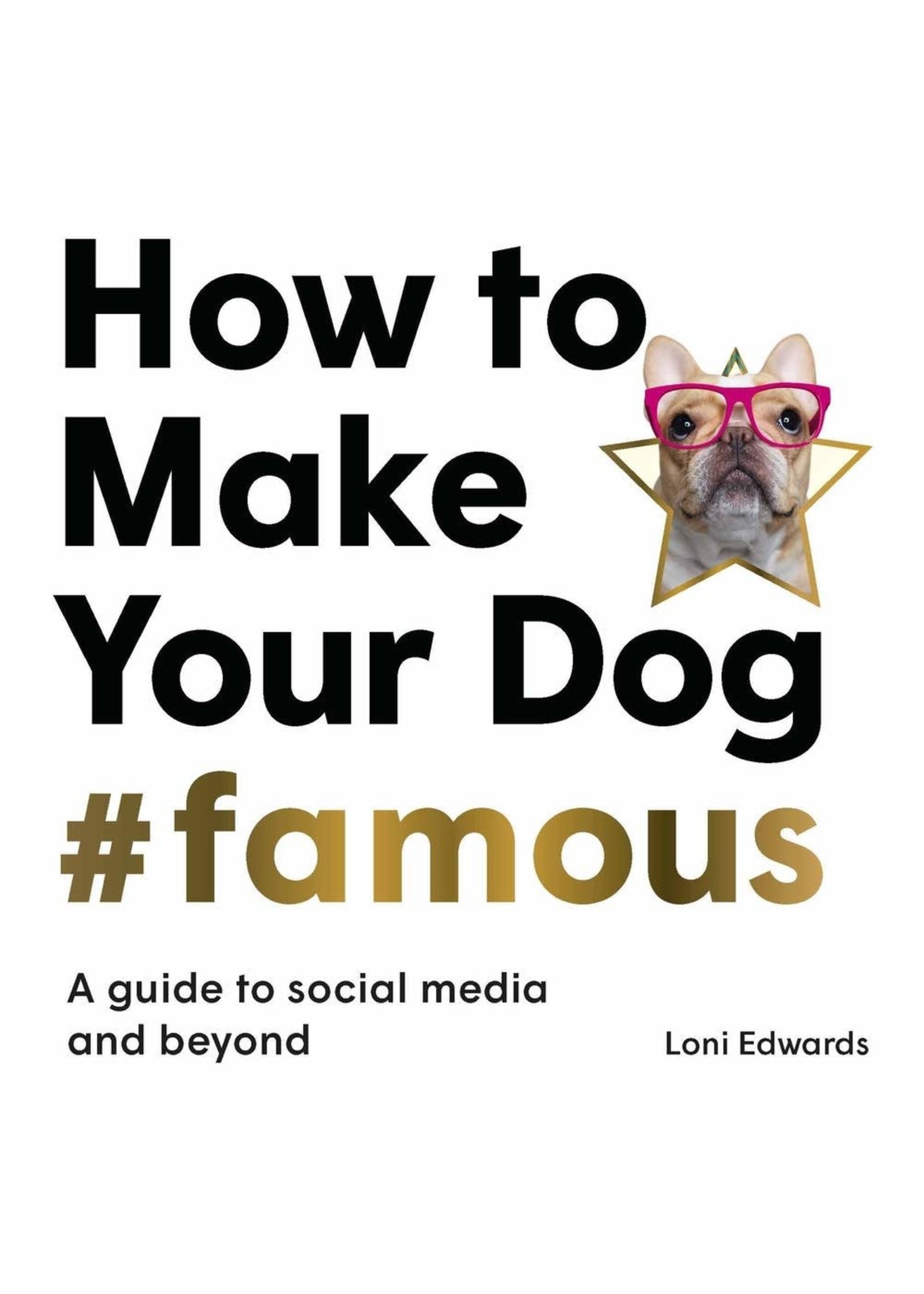 PENGUIN RANDOM HOUSE HOW TO MAKE YOUR DOG #FAMOUS