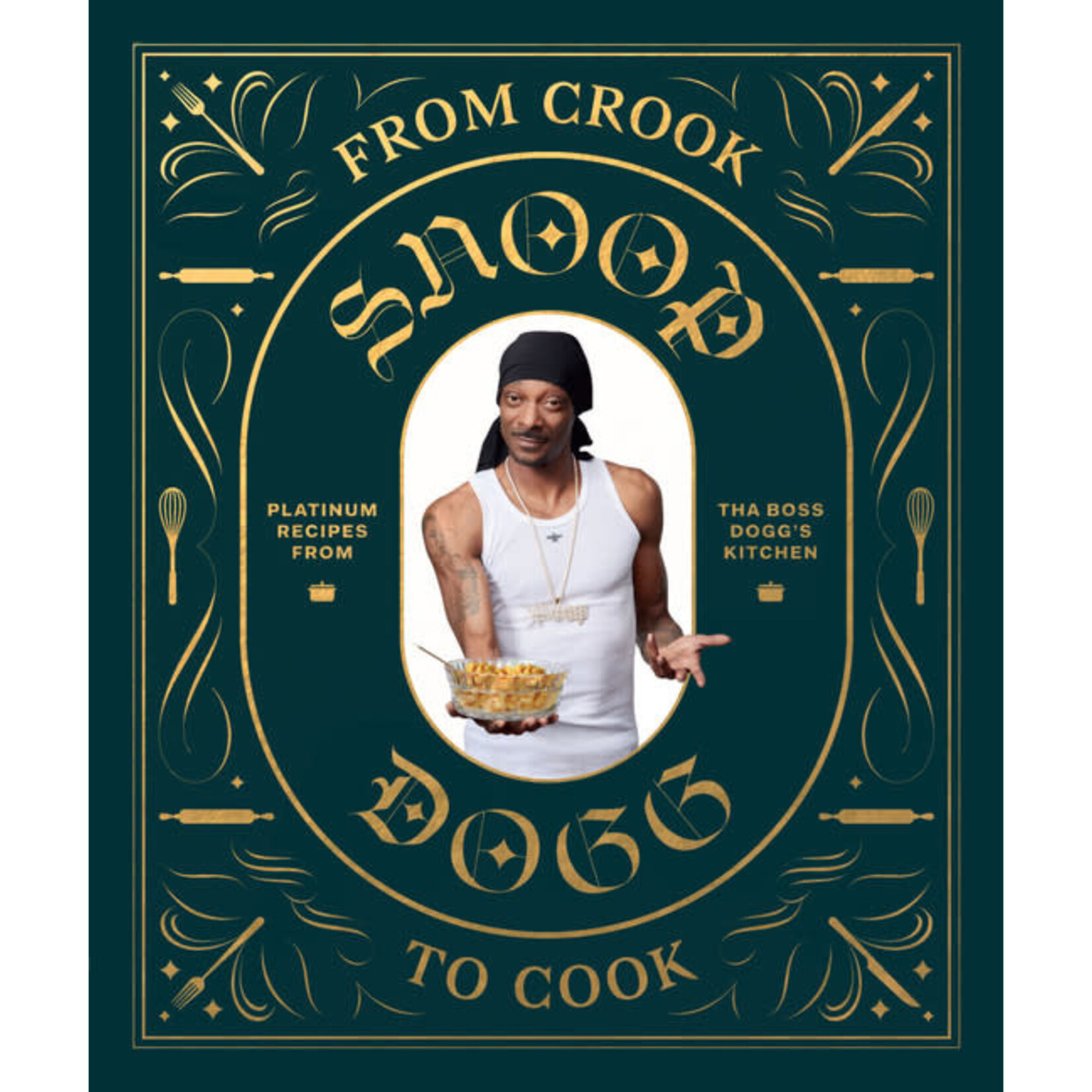 Snoop Dogg From Crook to Cook