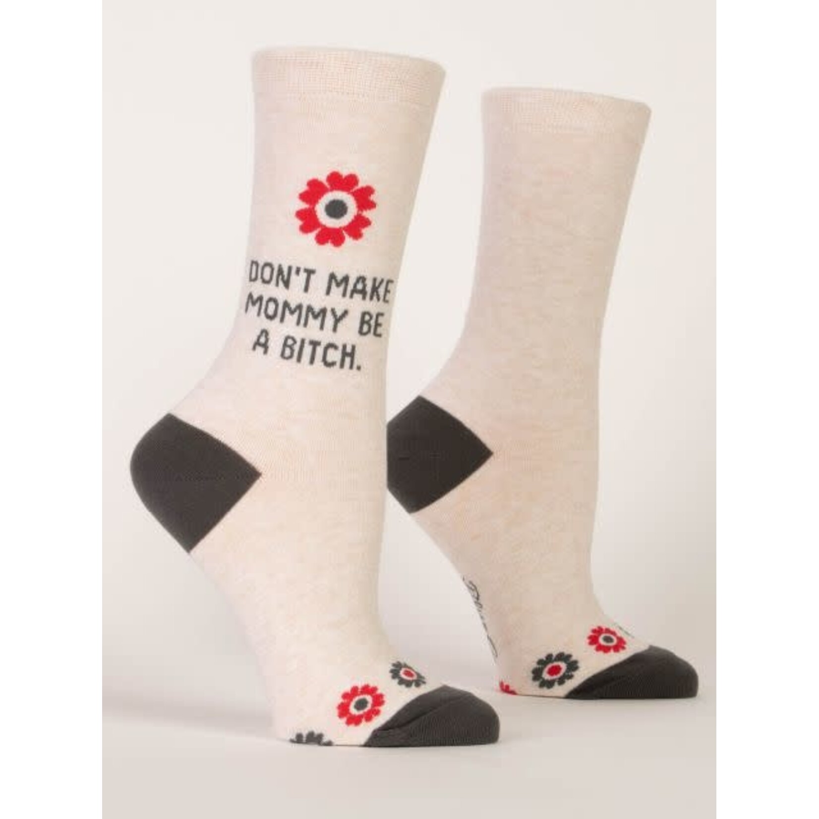 Blue Q Women's Don't Make Mommy Be A Bitch Crew Socks