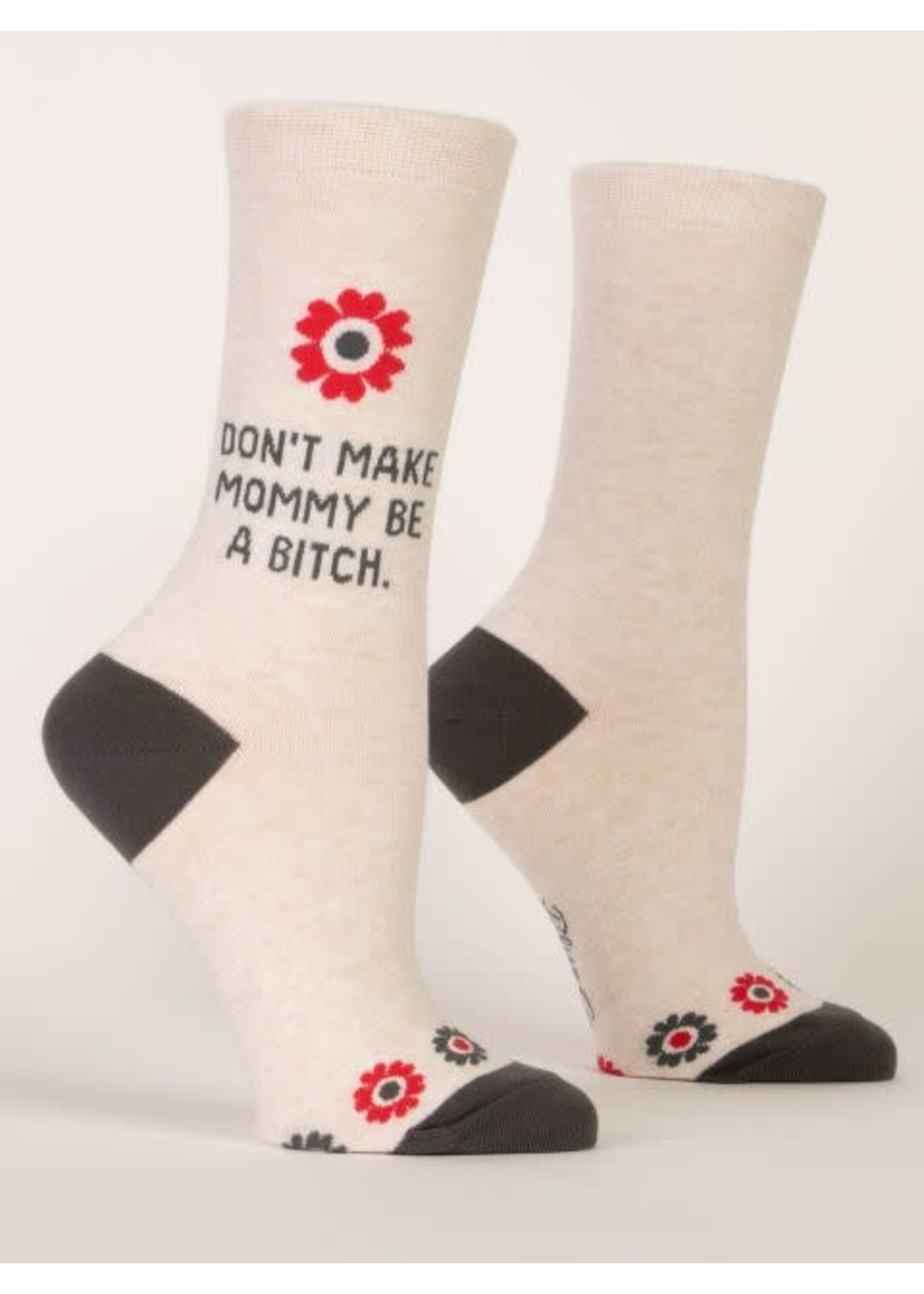 Blue Q DON'T MAKE MOMMY BE A BITCH WOMEN'S CREW SOCKS
