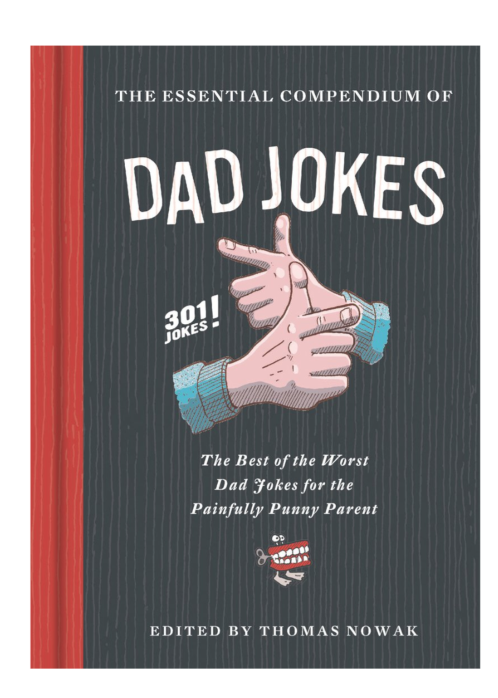 Raincoast Books THE ESSENTIAL COMPENDIUM OF DAD JOKES