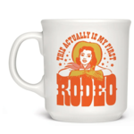 First Rodeo Mug