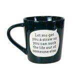Enesco Canada Straw Suck Life Mug