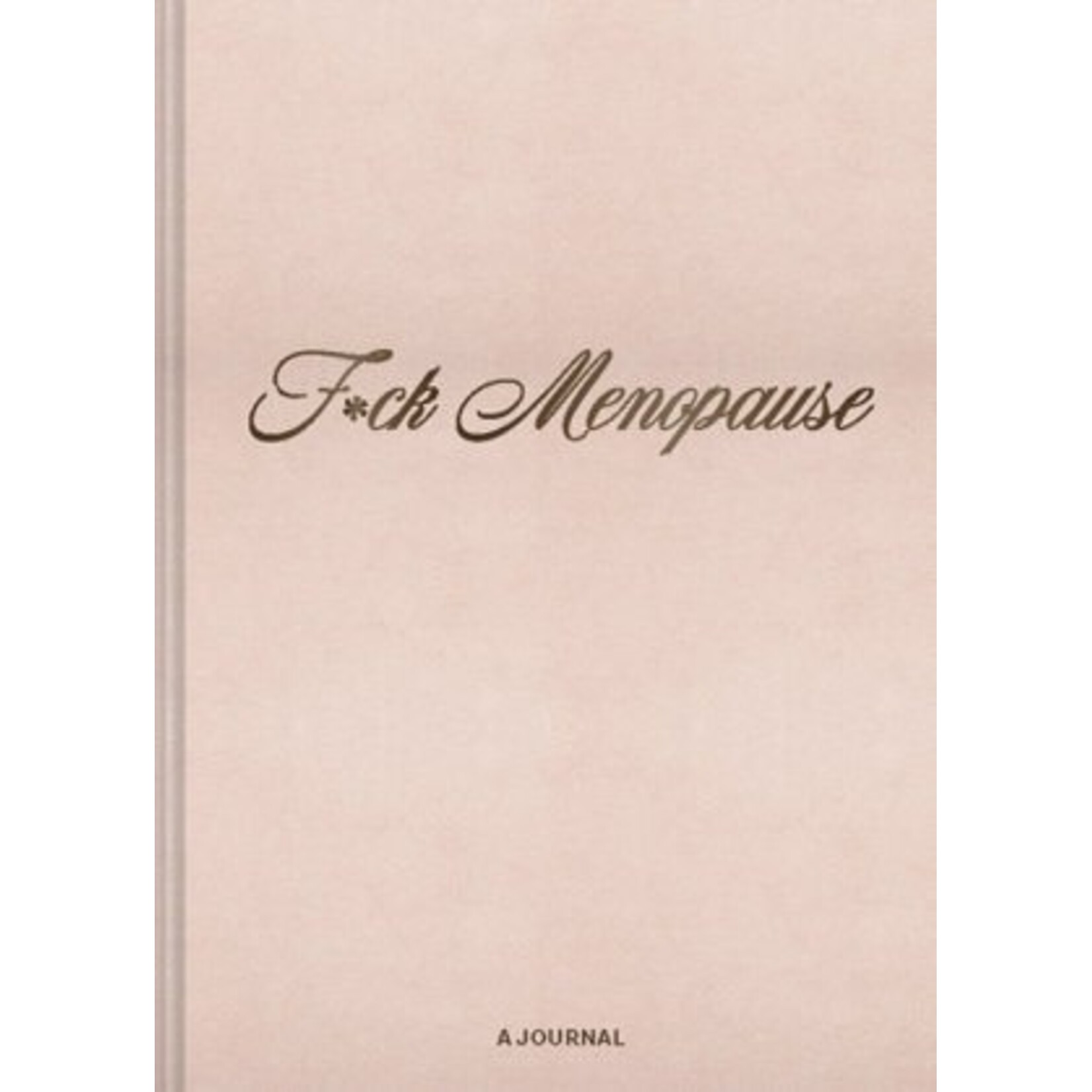 F*ck Menopause Journal