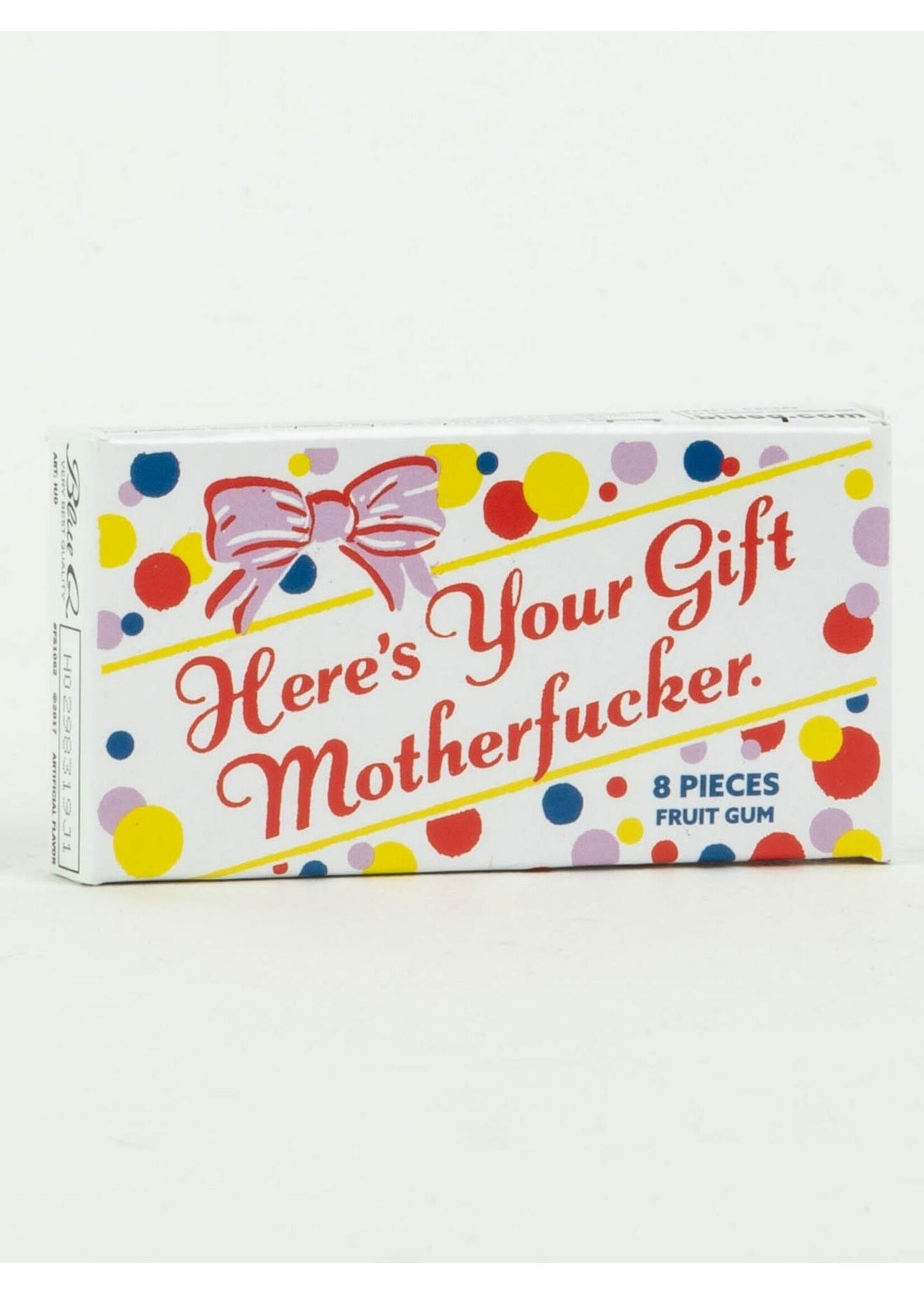 Blue Q Here's Your Gift Motherf*cker Gum