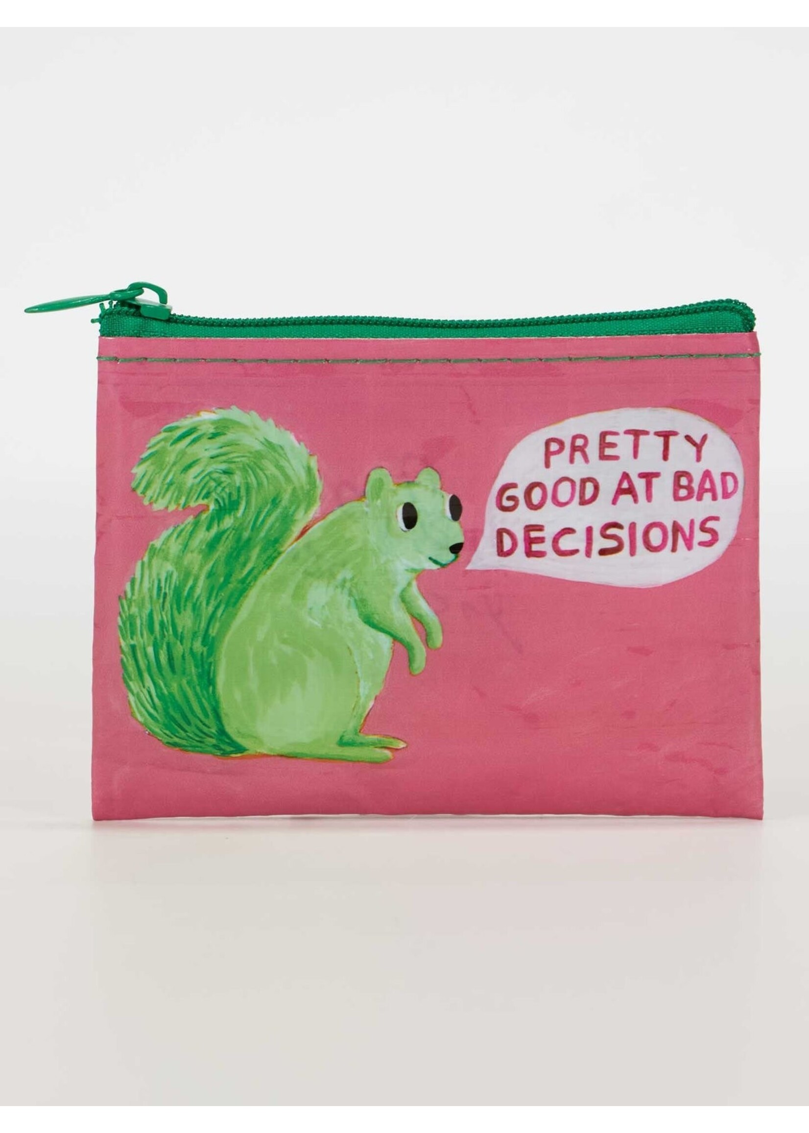 Blue Q Pretty Good at Bad Decisions Coin Purse