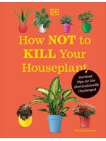 Penguin Random House How Not to Kill Your Houseplant