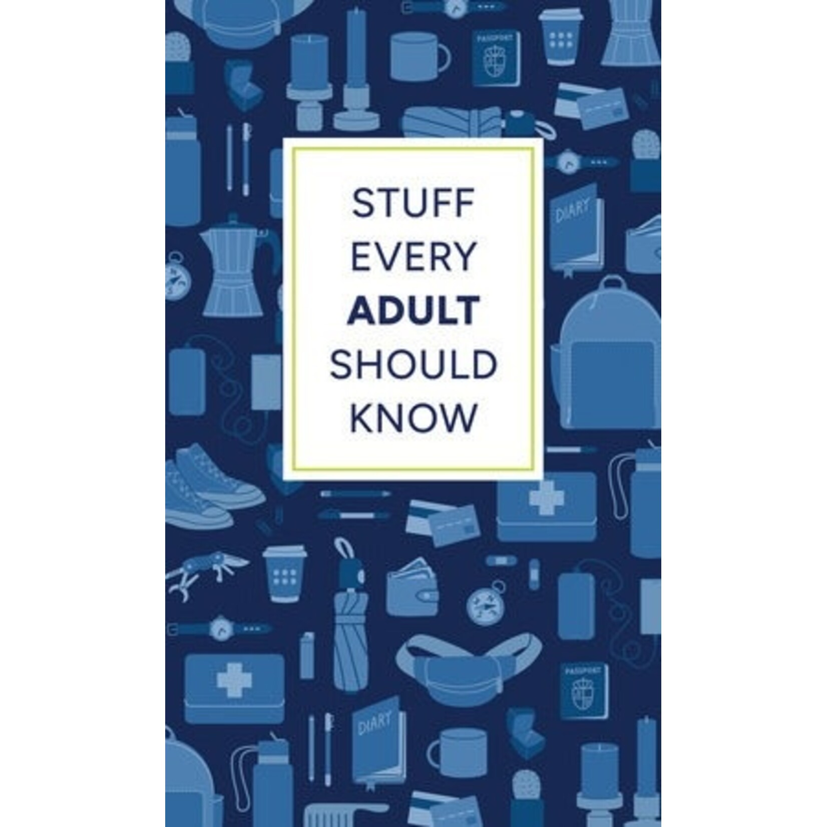 Stuff Every Adult Should Know