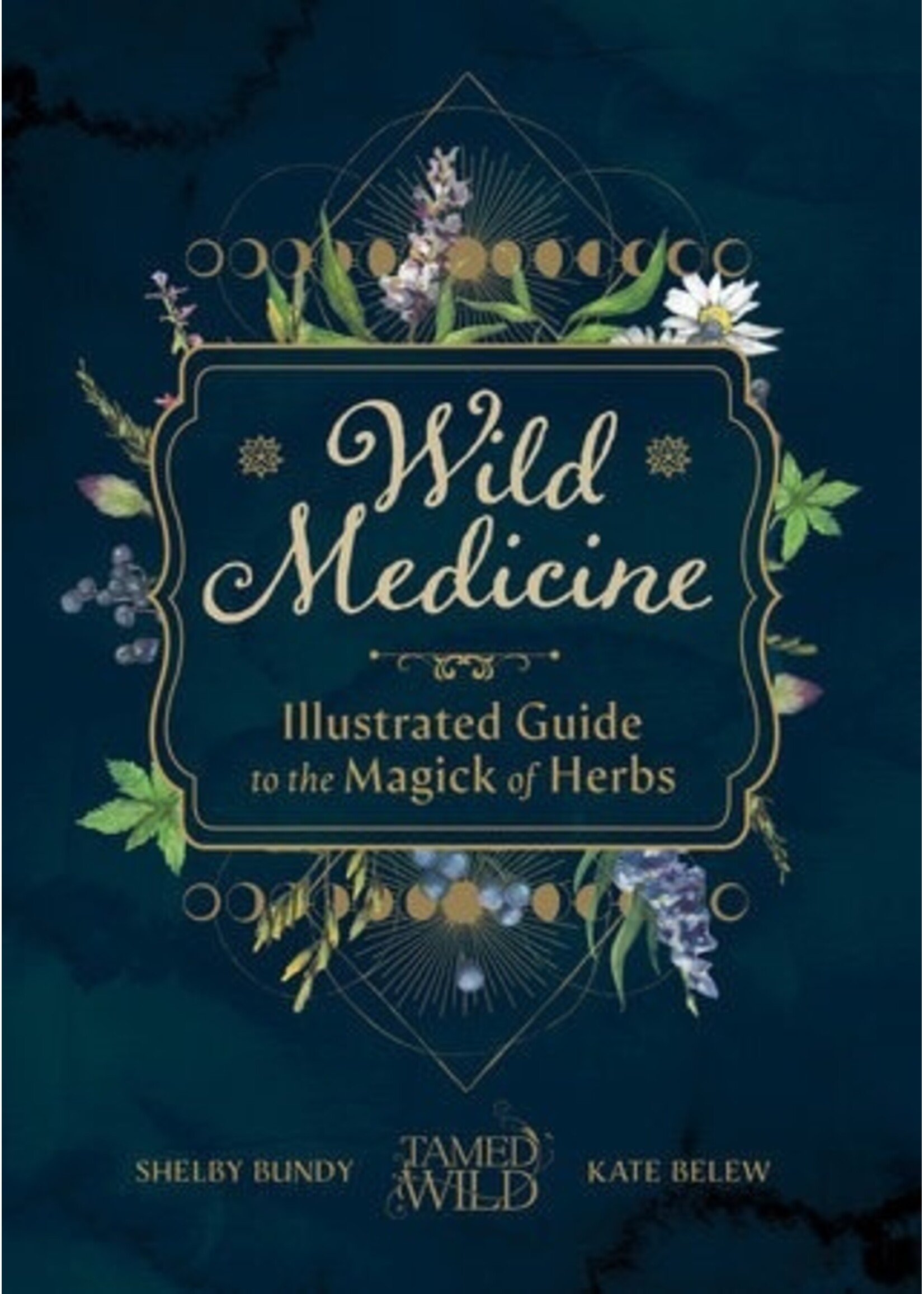 Penguin Random House Wild Medicine - An Illustrated Guide to the Magick of Herbs