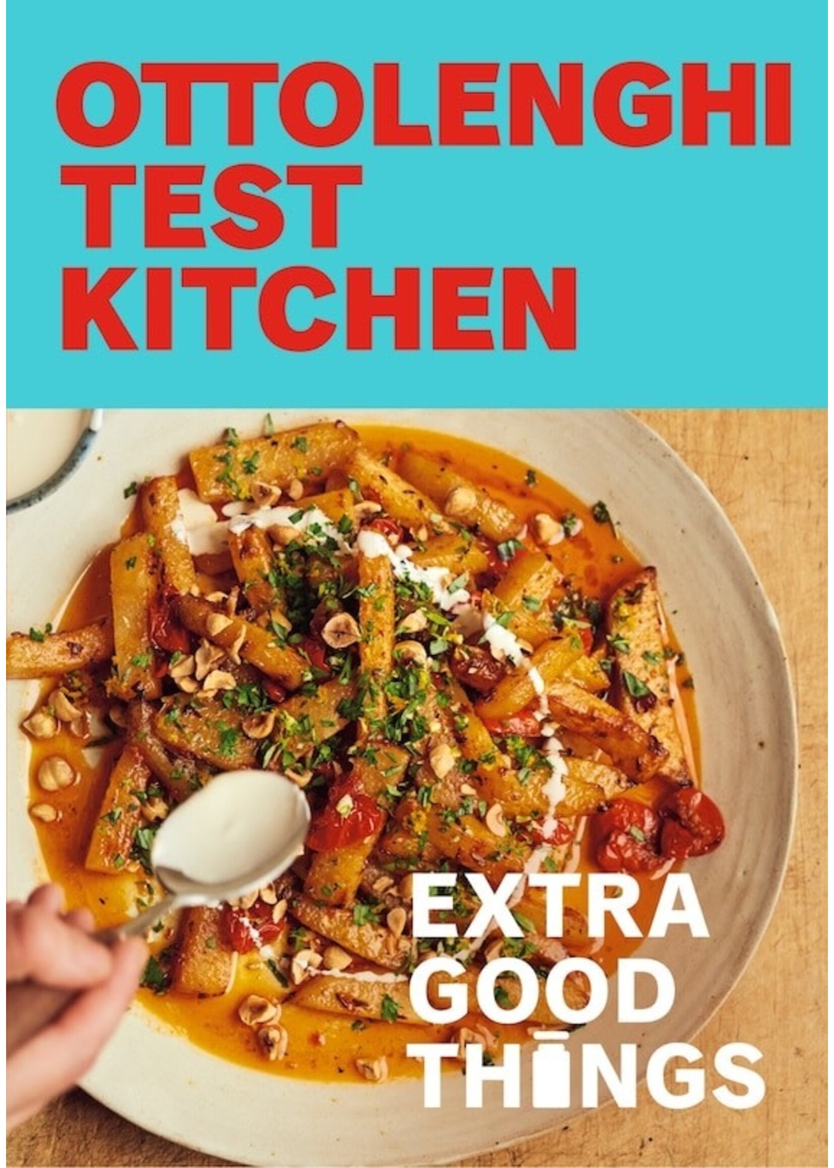 Penguin Random House Ottolenghi Test Kitchen: Extra Good Things