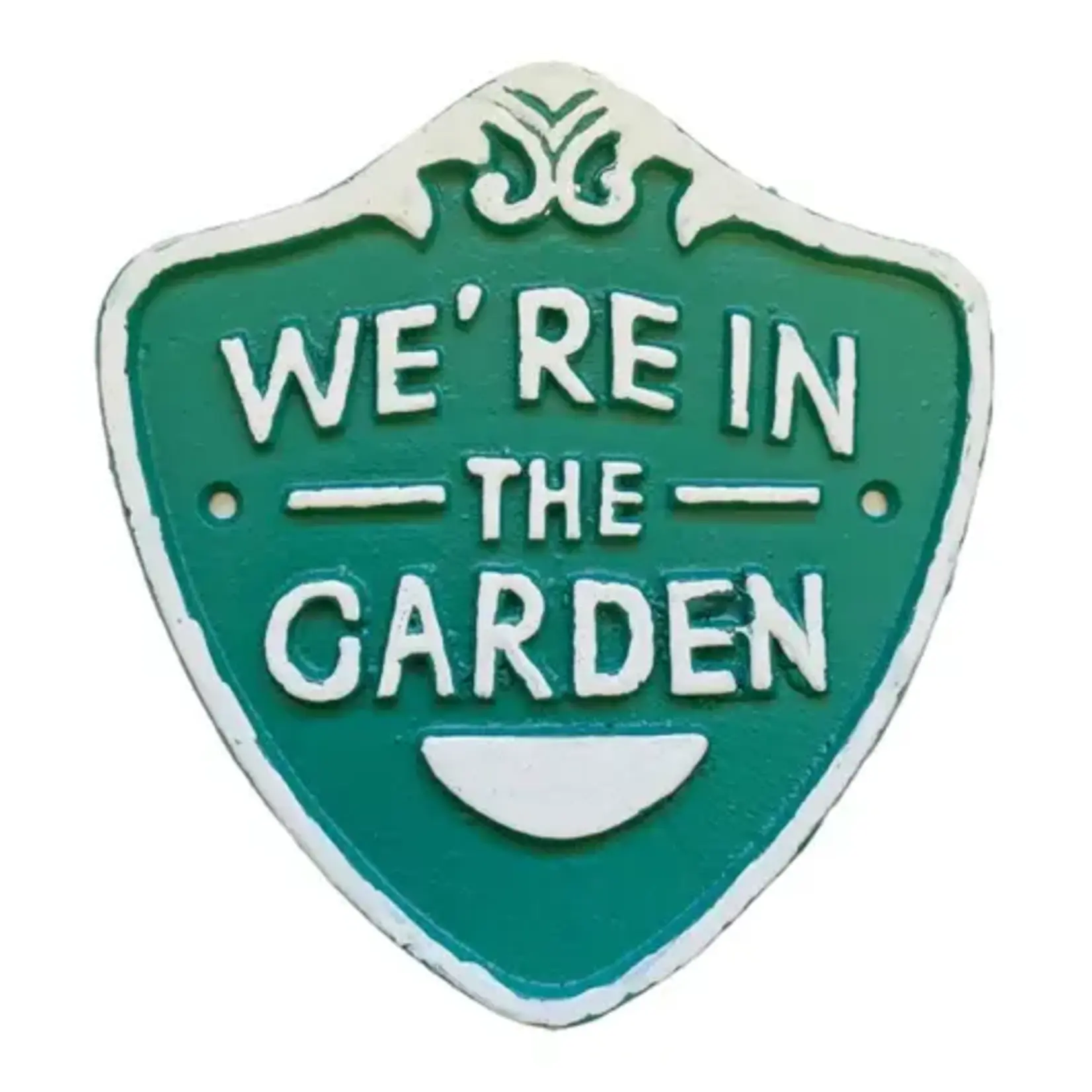 We're in the Garden Cast Iron Plaque