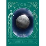 Moon Magic Lunar Rituals and Spells Book