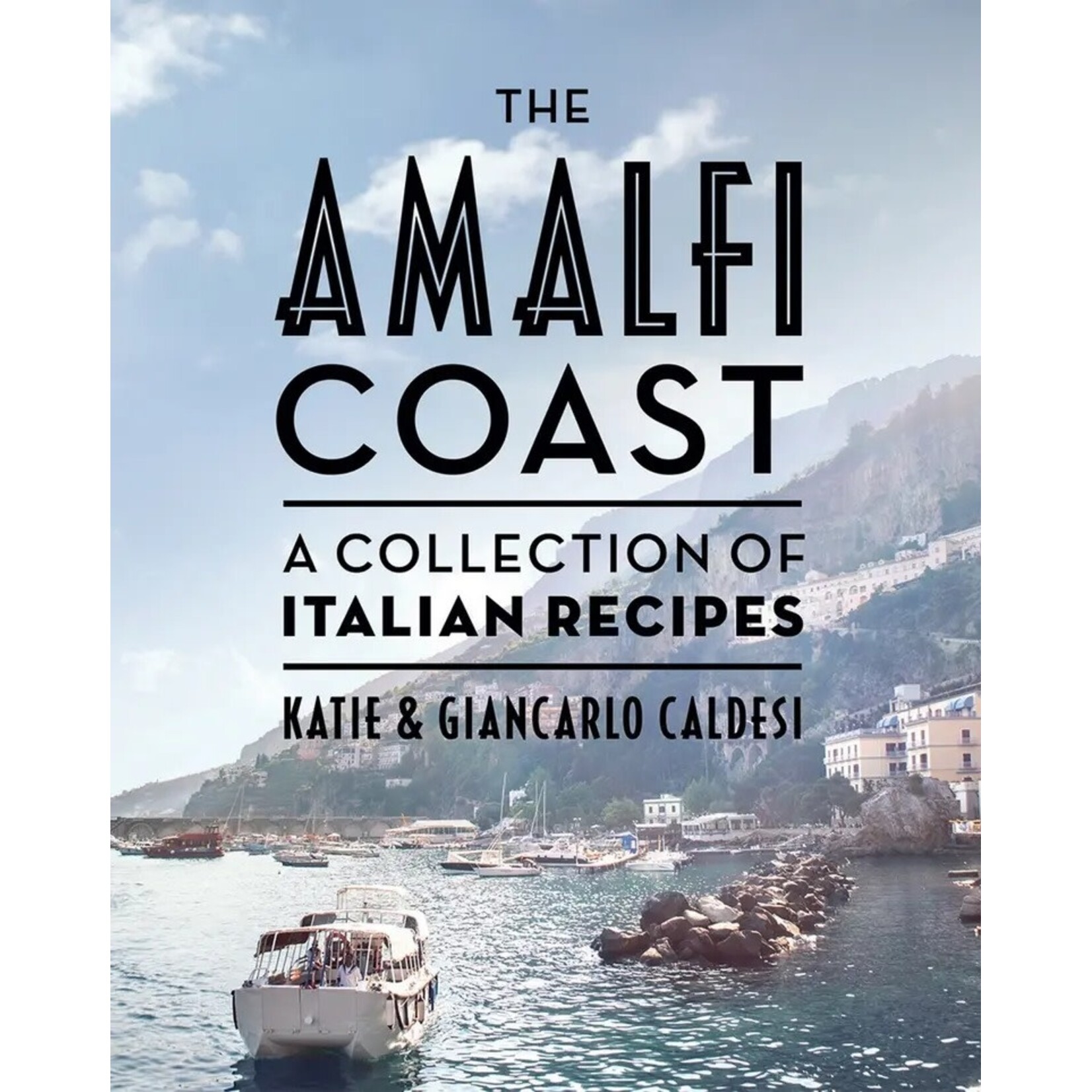 The Amalfi Coast: A Collection of Italian Recipes