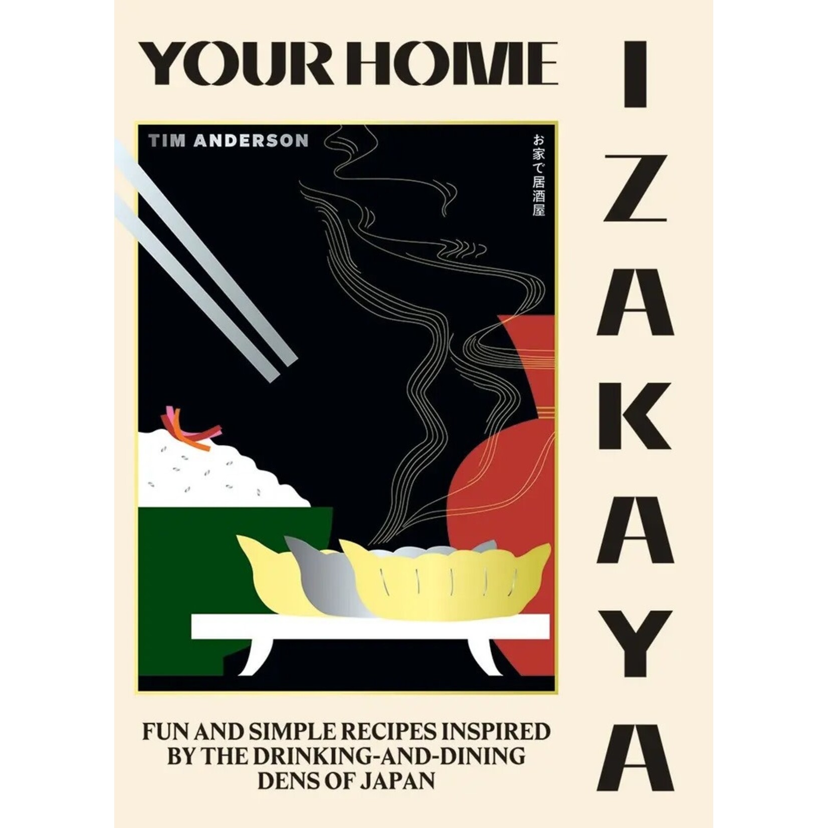 Your Home Izakaya by Tim Anderson