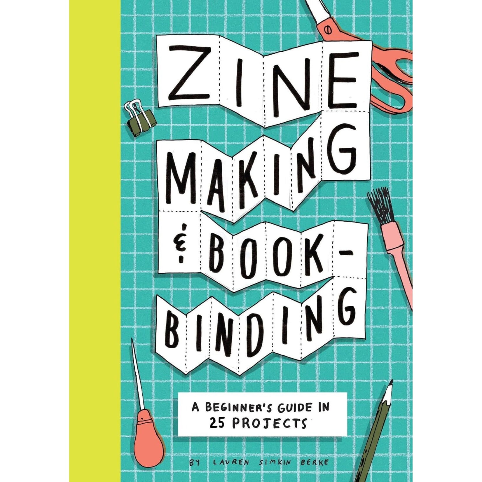 Zine Making & Bookbinding by Lauren Berke
