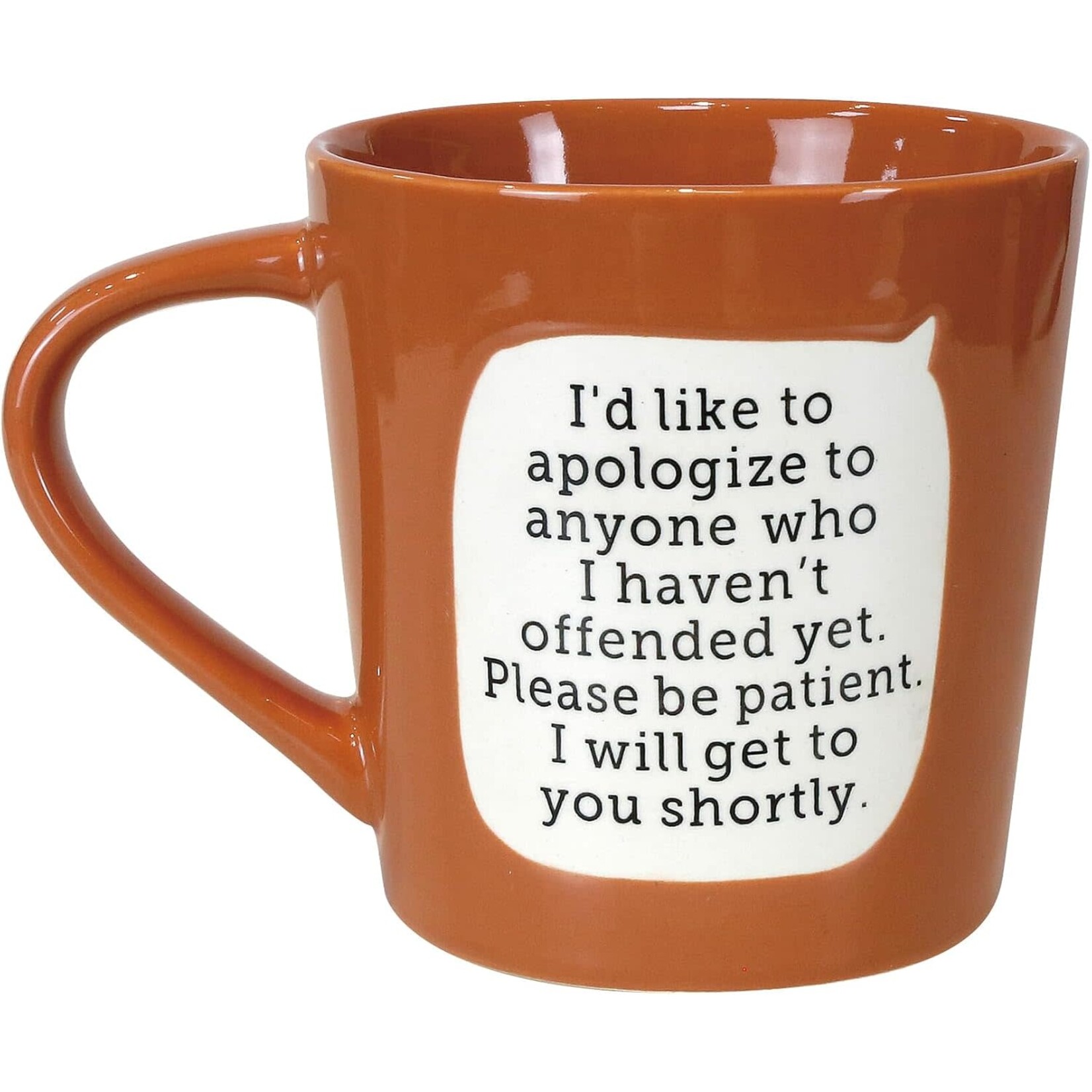 Our Name Is Mud Offended Mug – 16 oz