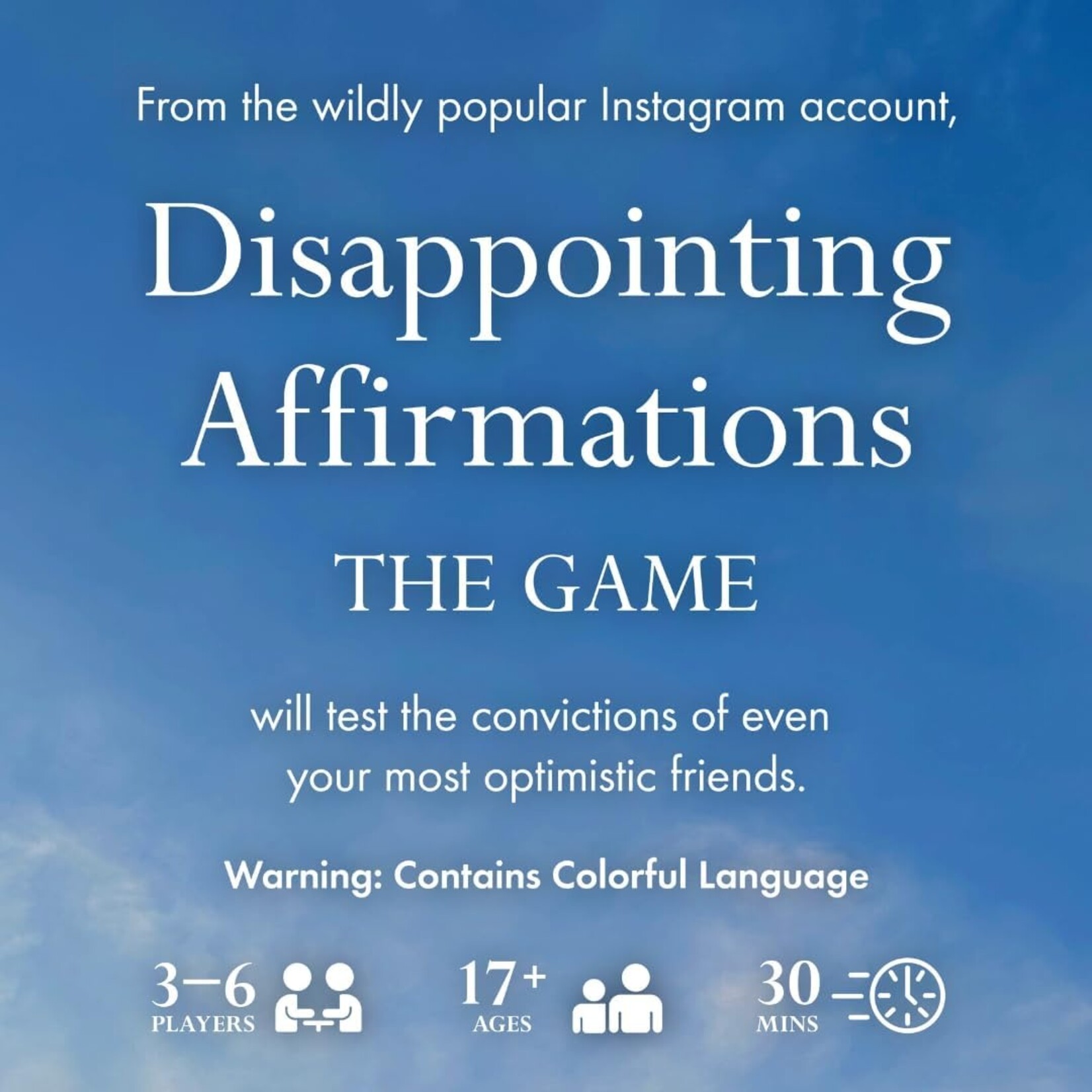 Disappointing Affirmations: The Game