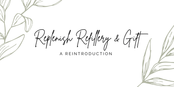 A Reintroduction to our Refillery