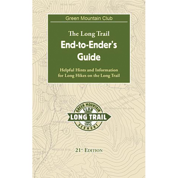 GUIDE GREEN MOUNTAIN CLUB: THE LONG TRAIL END-TO-ENDERS’S  GUIDE