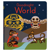 Native Northwest Goodnight World Board Book