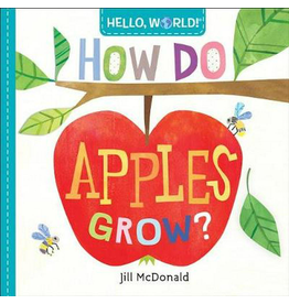Random House Hello, World! How Do Apples Grow?