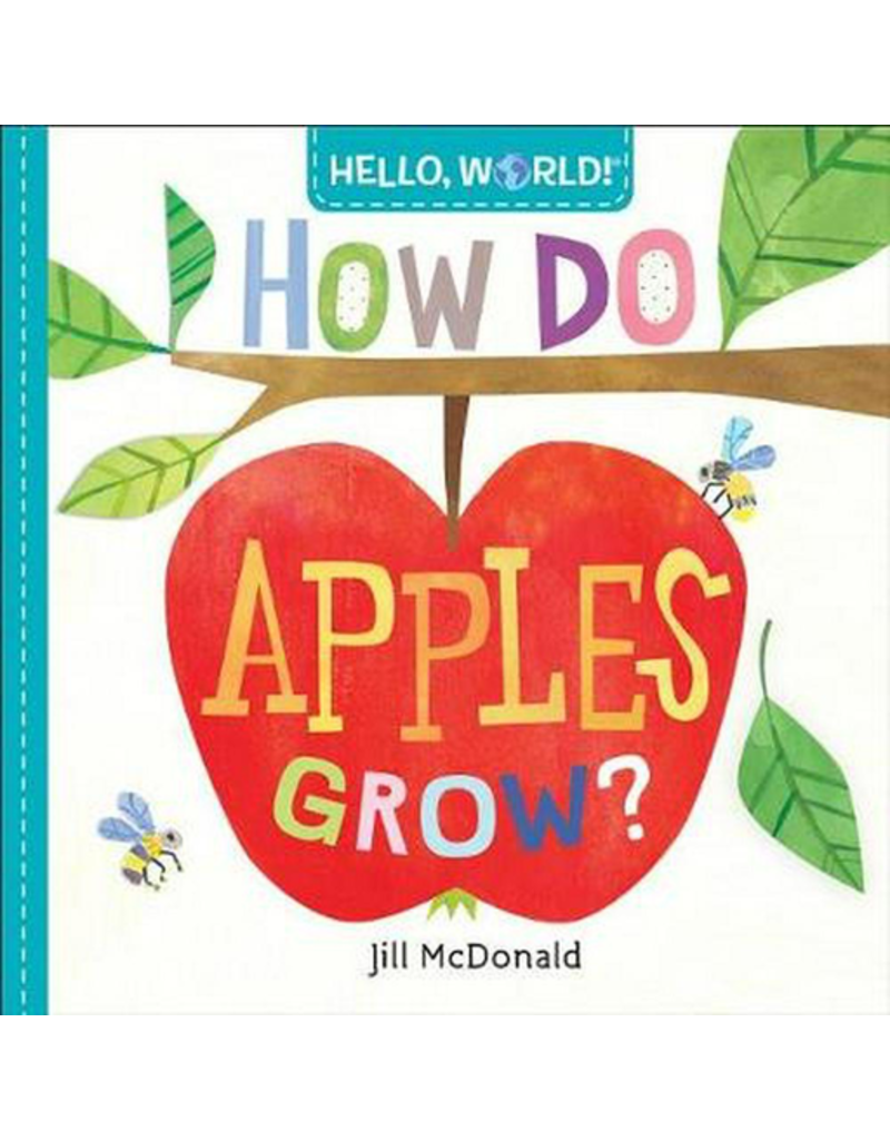 Random House Hello, World! How Do Apples Grow?