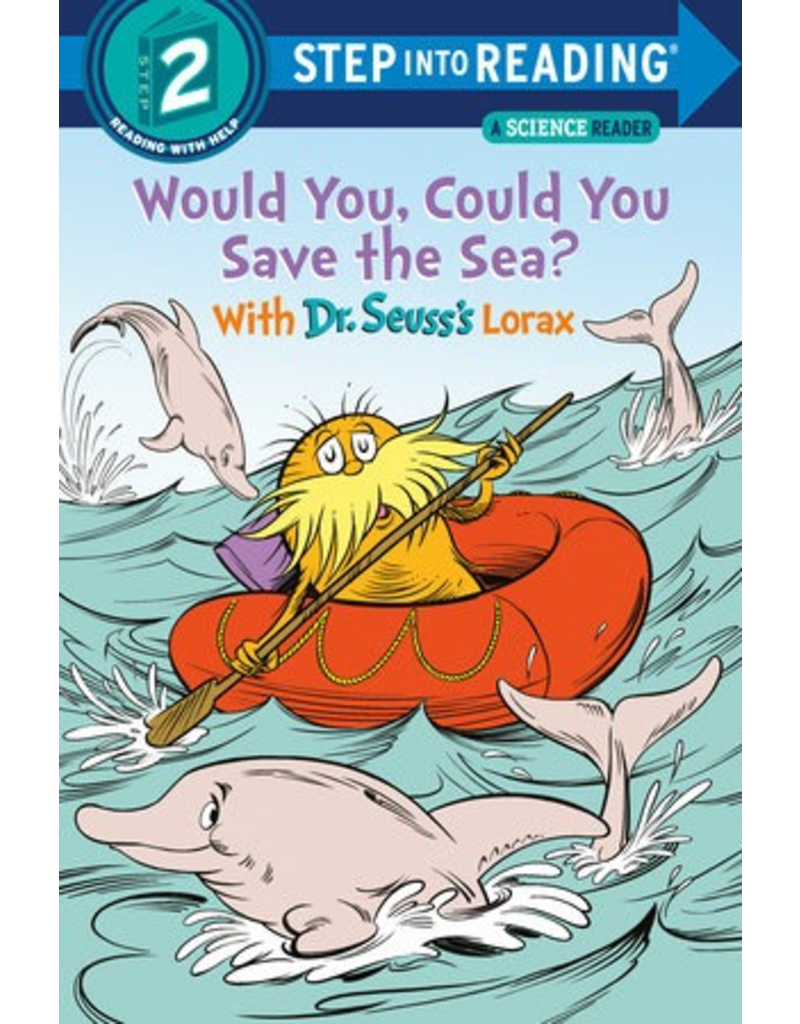 Random House Would You, Could You Save the Sea? With Dr. Seuss's Lorax (Reading 2)