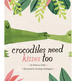 Random House Crocodiles Need Kisses Too