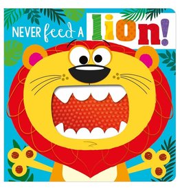 Never Feed A Lion! Board Book